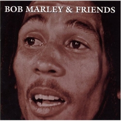 Bob Marley & Friends